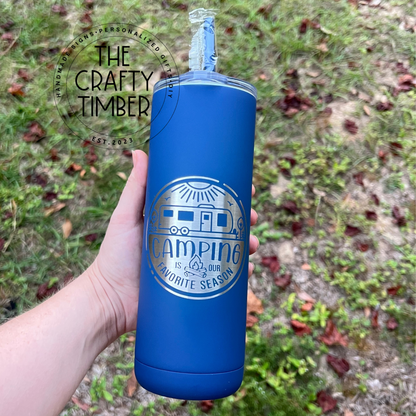 20oz Camping is our favorite season Tumbler